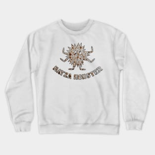 Matza Monster! Passover Foodie Crewneck Sweatshirt